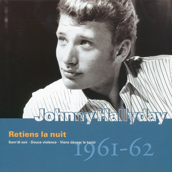 Johnny Hallyday : Vol.01 : Retiens La Nuit (1961-62) (CD, Comp, Ltd)