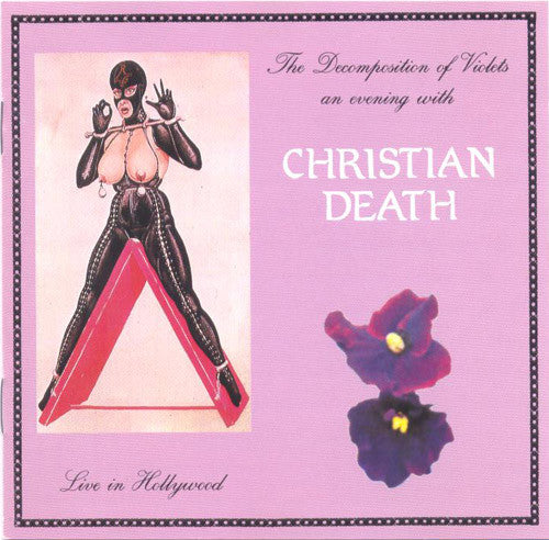 Christian Death : The Decomposition Of Violets - Live In Hollywood (CD, Album, RE)