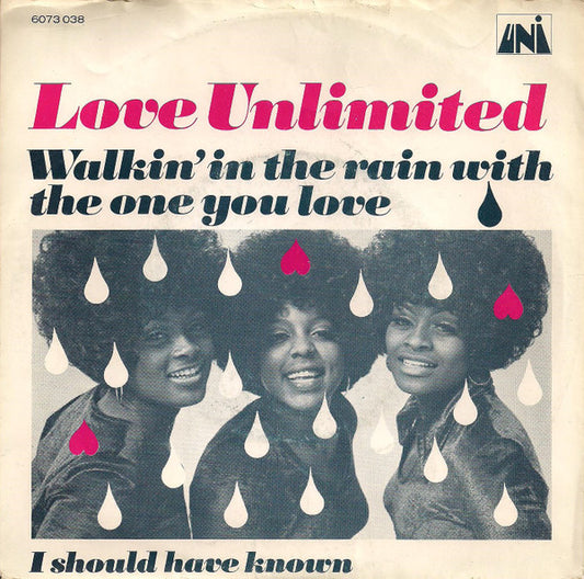 Love Unlimited : Walkin' In The Rain With The One I Love (7", Single)