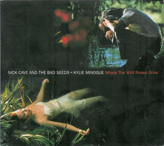 Nick Cave & The Bad Seeds + Kylie Minogue : Where The Wild Roses Grow (CD, Single)