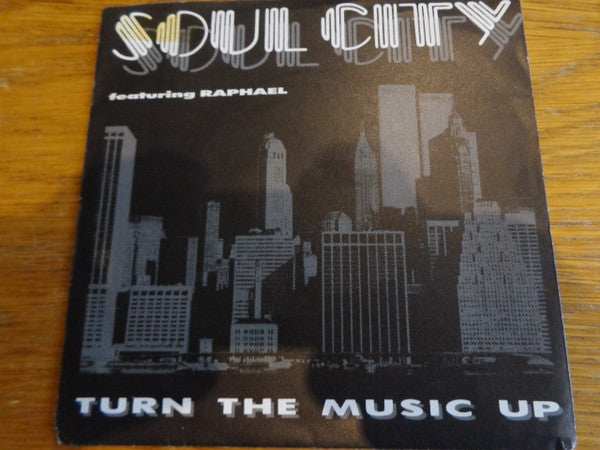 Soul City (6) Featuring Raphael (3) : Turn The Music Up (7", Single)