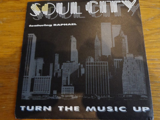 Soul City (6) Featuring Raphael (3) : Turn The Music Up (7", Single)