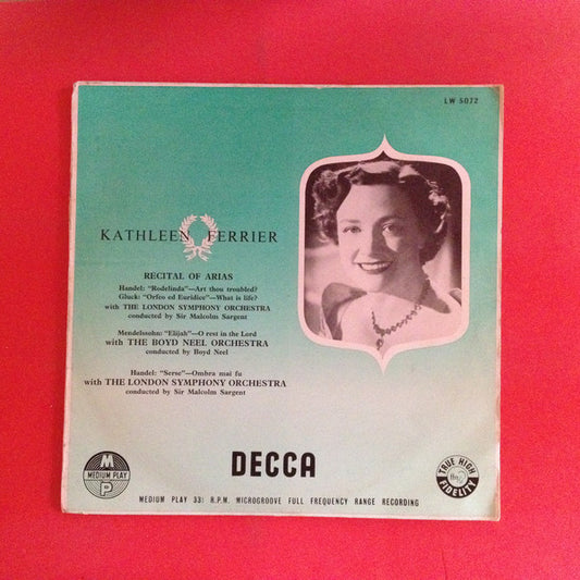 Kathleen Ferrier - Georg Friedrich Händel / Christoph Willibald Gluck / Felix Mendelssohn-Bartholdy - London Symphony Orchestra - Sir Malcolm Sargent / The Boyd Neel Orchestra - Boyd Neel : Recital Of Arias (10", MiniAlbum, RP)