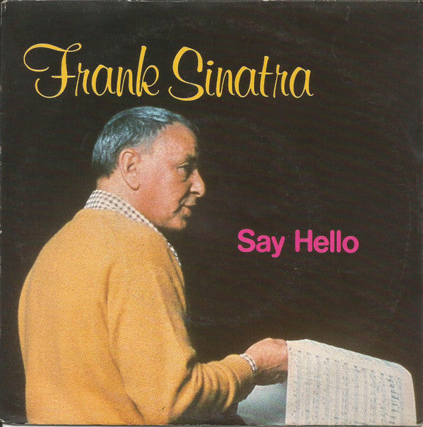 Frank Sinatra : Say Hello (7", Single)