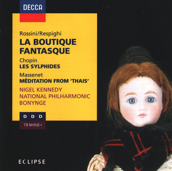 Gioacchino Rossini / Ottorino Respighi / Frédéric Chopin / Jules Massenet, Nigel Kennedy, National Philharmonic Orchestra, Richard Bonynge : La Boutique Fantasque / Les Sylphides / Méditation From 'Thais' (CD, Comp)