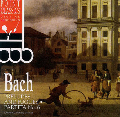Johann Sebastian Bach - Christiane Jaccottet : Preludes And Fuges • Partita No. 6 (CD, Album)