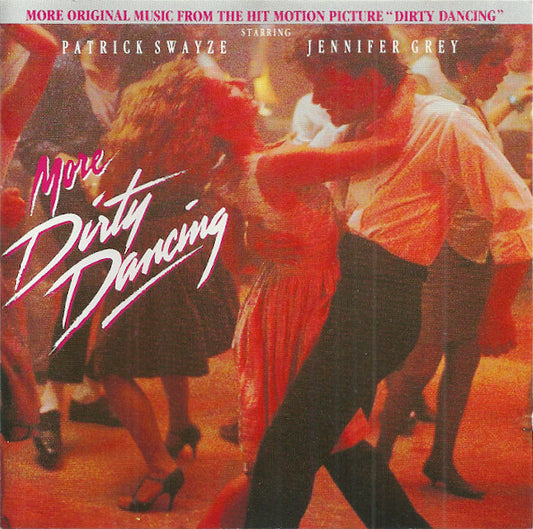 Various : More Dirty Dancing (More Original Music From The Hit Motion Picture "Dirty Dancing") (CD, Album, Comp)