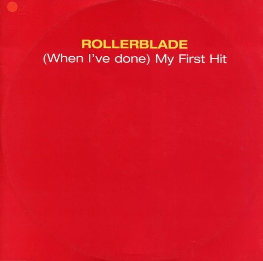 Rollerblade : (When I've Done) My First Hit (12")
