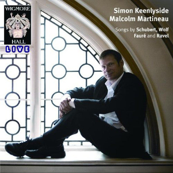 Simon Keenlyside / Malcolm Martineau : Songs By Schubert, Wolf, Fauré And Ravel (CD, Album)