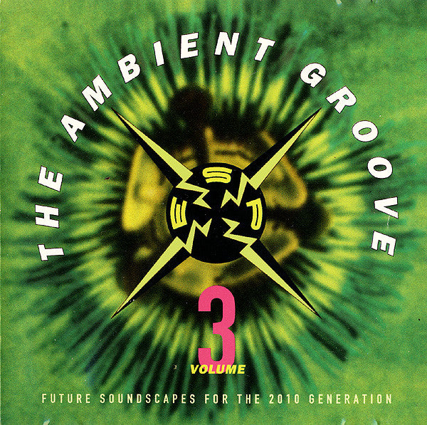 Various : The Ambient Groove - ESP Volume 3 (Future Soundscapes For The 2010 Generation) (CD, Comp)