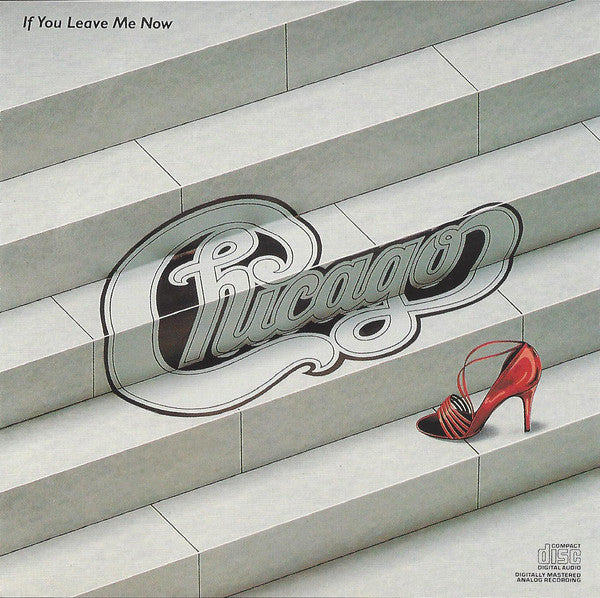 Chicago (2) : If You Leave Me Now (CD, Comp)