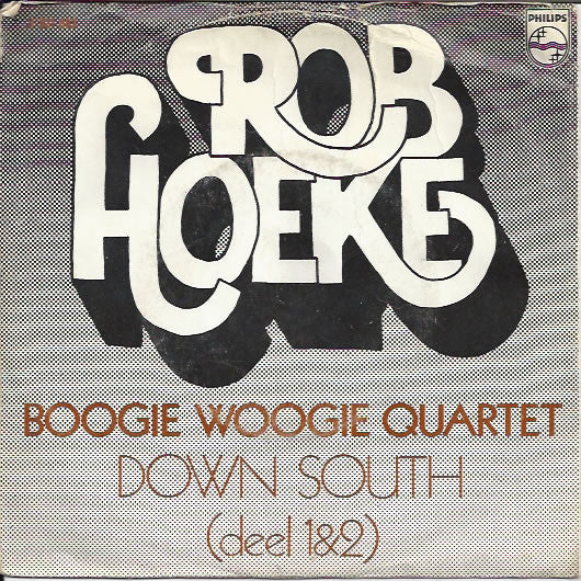 Rob Hoeke Boogie Woogie Quartet : Down South (Deel 1&2) (7", Single, Mono, RE)