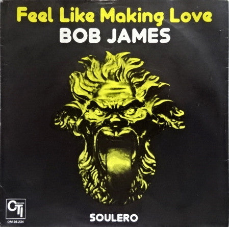 Bob James : Feel Like Making Love (7")