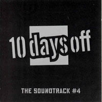 Various : 10 Days Off - Soundtrack #4 (2xCD, Comp)