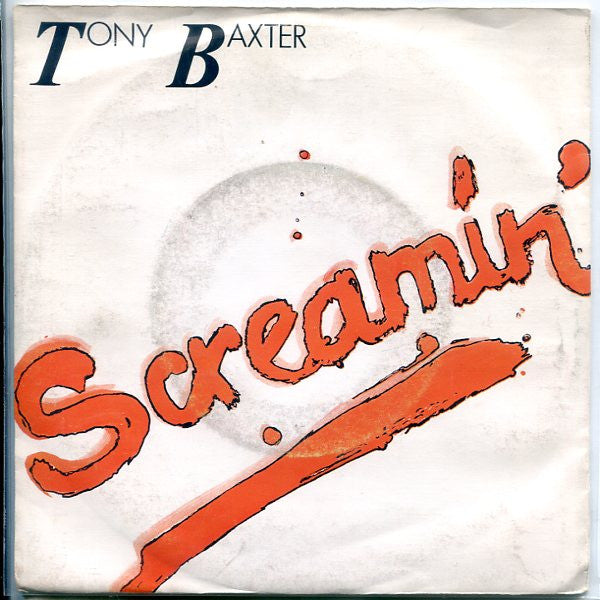 Tony Baxter : Screamin' (James Who ?) (7", Single)