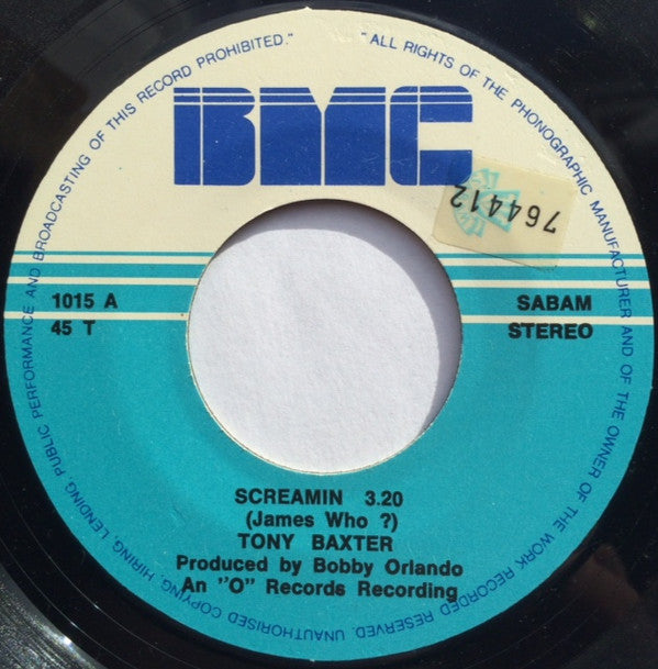 Tony Baxter : Screamin' (James Who ?) (7", Single)