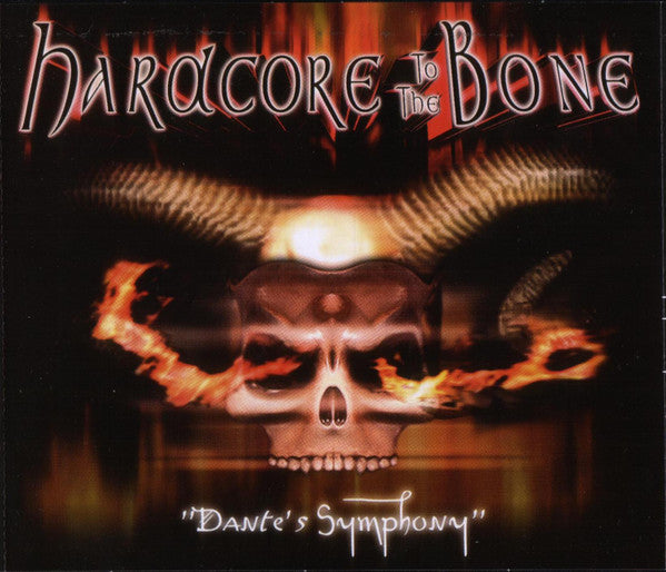 Various : Hardcore To The Bone (Dante's Symphony) (3xCD, Comp)