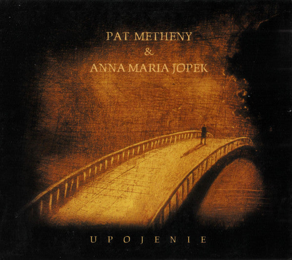 Pat Metheny & Anna Maria Jopek : Upojenie (CD, Album)