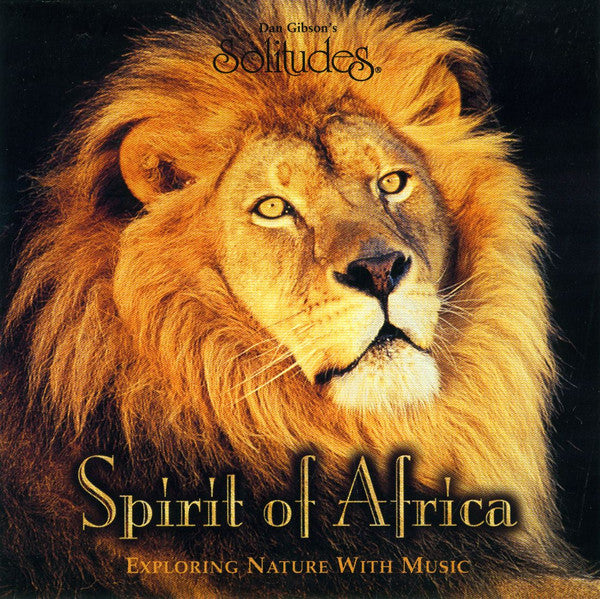 Dan Gibson : Spirit Of Africa (CD, Album)