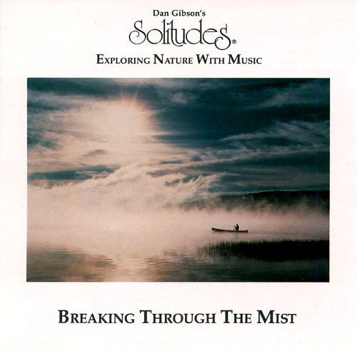 Dan Gibson : Breaking Through The Mist (CD)
