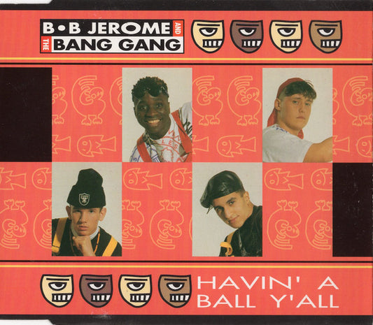 B.B. Jerome & The Bang Gang : Havin' A Ball Y'All (CD, Maxi)