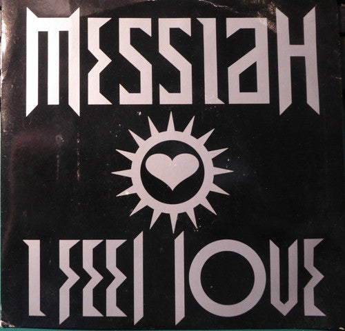 Messiah : I Feel Love (7", Bla)