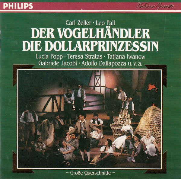 Carl Zeller · Leo Fall - Lucia Popp · Teresa Stratas · Tatjana Iwanow · Gabriele Jacoby · Adolf Dallapozza : Der Vogelhändler / Die Dollarprinzessin - Große Querschnitte - (CD, Comp)