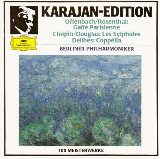 Jacques Offenbach / Manuel Rosenthal : Frédéric Chopin / Roy Douglas : Léo Delibes : Herbert von Karajan, Berliner Philharmoniker : Gaîté Parisienne / Les Sylphides / Coppélia (CD, Comp, RM)