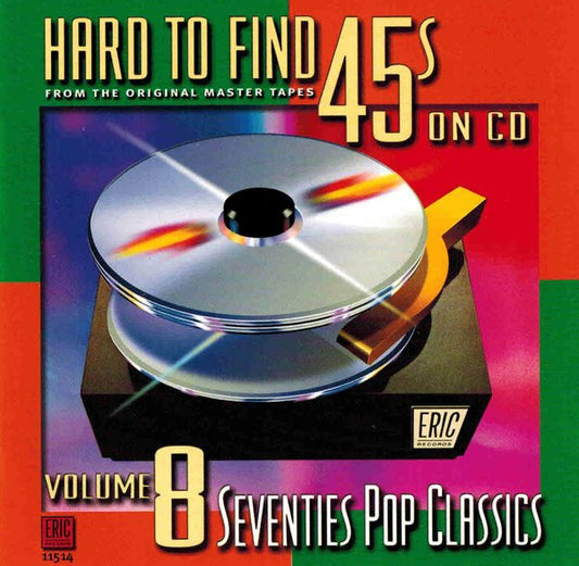 Various : Hard To Find 45s On CD, Vol. 8: Seventies Pop Classics (CD, Comp)