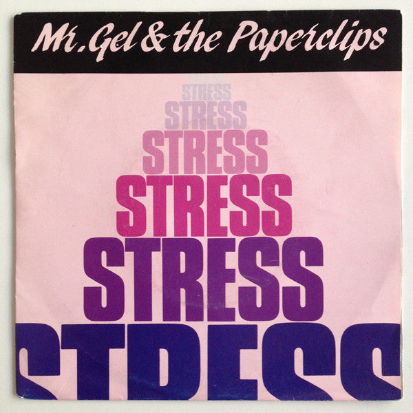 Mr. Gel & The Paperclips : Stress (7", Single)