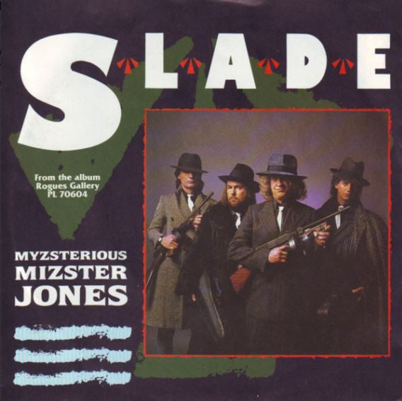 Slade : Myzsterious Mizster Jones (7", Single)
