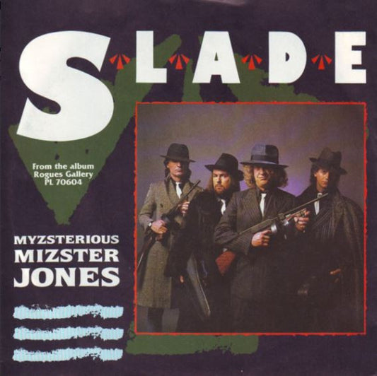 Slade : Myzsterious Mizster Jones (7", Single)