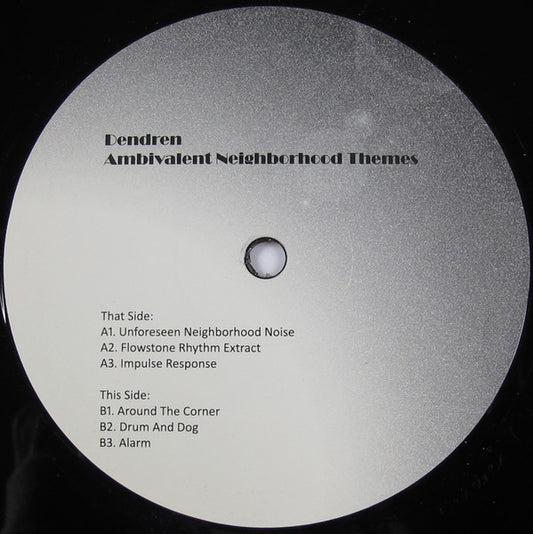 Dendren : Ambivalent Neighborhood Themes (12", EP)