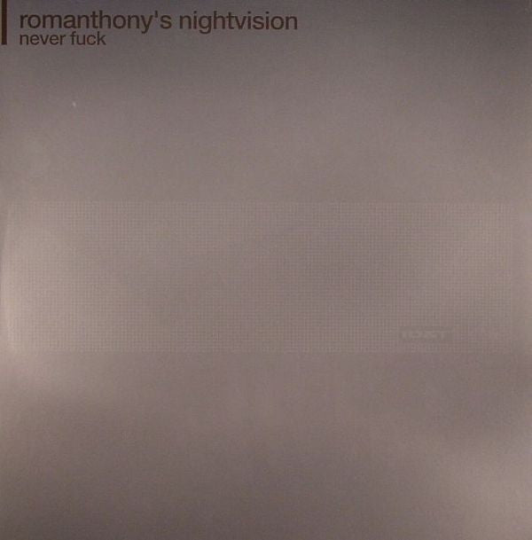 Romanthony's Nightvision : Never Fuck (2x12")