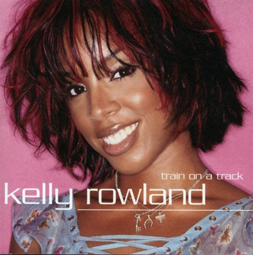 Kelly Rowland : Train On A Track (CD, Single, Car)