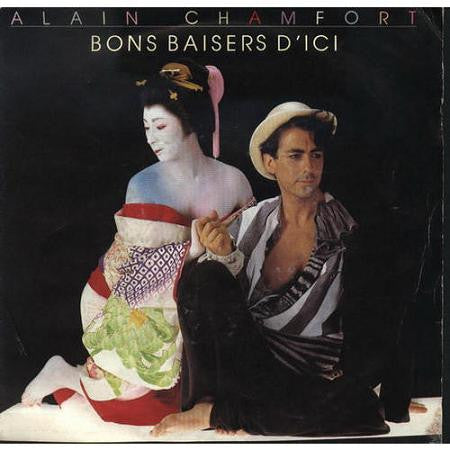Alain Chamfort : Bons Baisers D'ici (7", Single)