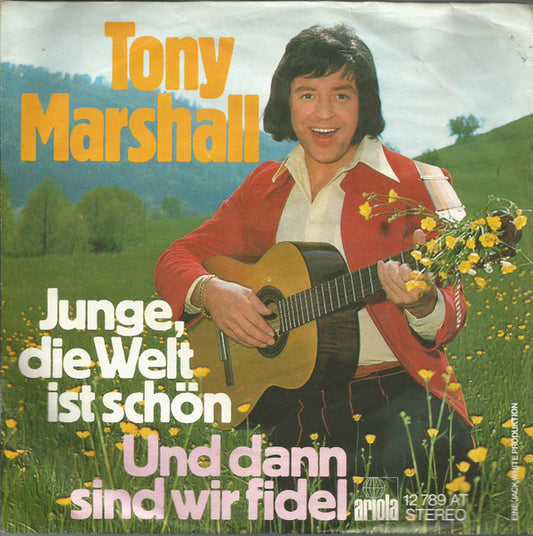 Tony Marshall : Junge, Die Welt Ist Schön (7", Single)