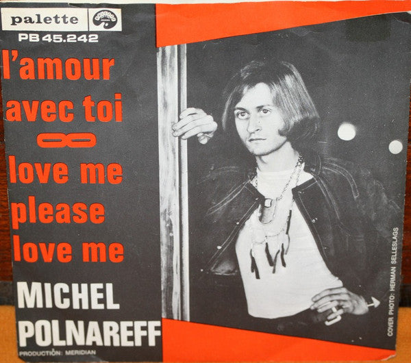 Michel Polnareff : L'amour Avec Toi / Love Me, Please Love Me (7", Single)