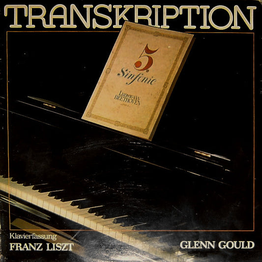 Ludwig van Beethoven, Franz Liszt - Glenn Gould : 5. Sinfonie (Transkription) (LP, Album)
