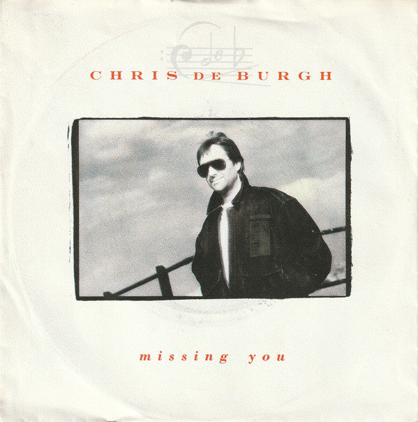 Chris de Burgh : Missing You (7", Single)