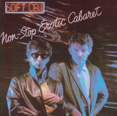 Soft Cell : Non-Stop Erotic Cabaret (CD, Album, RE)
