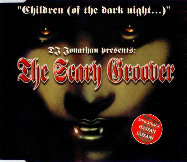 DJ Jonathan (2) pres. The Scary Groover : Children (Of The Dark Night…) (CD, Maxi)