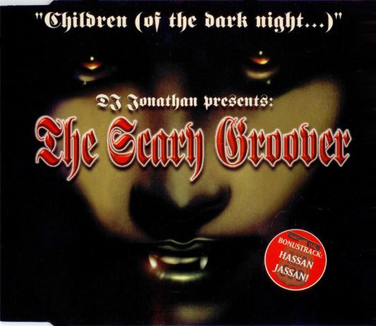 DJ Jonathan (2) pres. The Scary Groover : Children (Of The Dark Night…) (CD, Maxi)