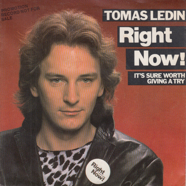 Tomas Ledin : Right Now! (7", Single, Promo)