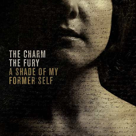 The Charm The Fury : A Shade Of My Former Self (CD, Album, Dig)
