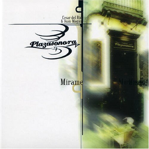 Juan Magan & César Del Rio : Plazasonara - Mirame (CD, Album)