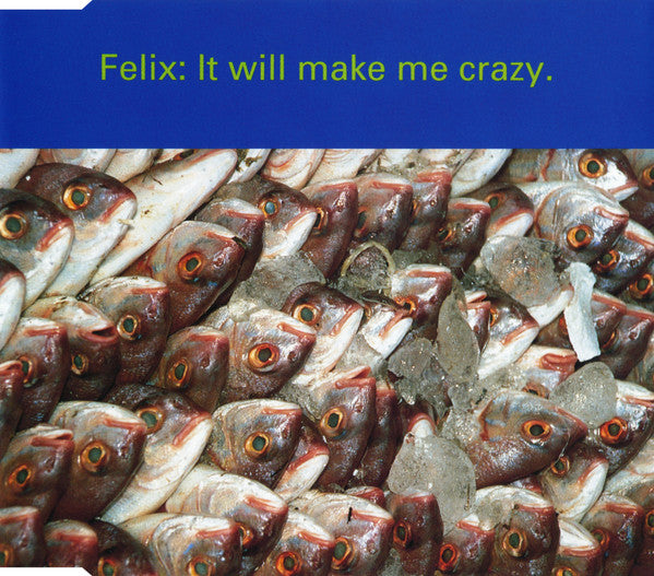 Felix : It Will Make Me Crazy (CD, Single)