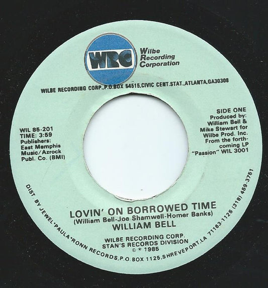 William Bell : Lovin' On Borrowed Time / That's What You Get (7", Single)