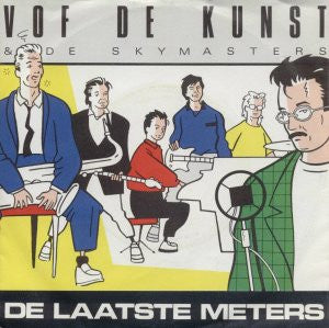 VOF De Kunst & The Skymasters : De Laatste Meters (7", Single)