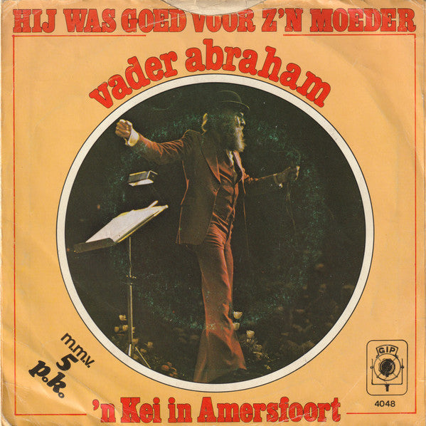 Vader Abraham m.m.v. 5 PK : Hij Was Goed Voor Z'n Moeder (7", Single)